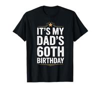 It's My Dad's 60° compleanno divertente festa festa famiglia Maglietta