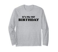 It's My MF Birthday Funny Joke Sarcastic B-Day Maglia a Manica