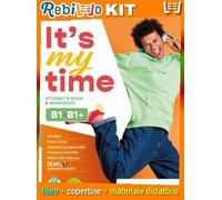 IT'S MY TIME B1+B1+ INVALSI B1 (9788853034977) - Libro Scolastico + Kit Scuola con Copertine Rebillo