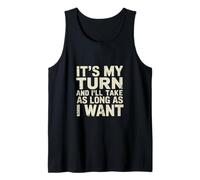 It's My Turn And I'll Take As Long As I Want ||-- Canotta