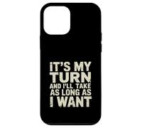 It's My Turn And I'll Take As Long As I Want ||-- Custodia per iPhone 12 mini