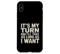 It's My Turn And I'll Take As Long As I Want ||-- Custodia per iPhone XS Max