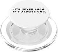 It's Never Luck, It's Always GOD - Christian Inspiring Quote PopSockets PopGrip per MagSafe