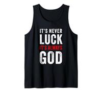 It's Never Luck, It's Always God - Christian Motivational Canotta