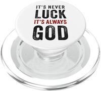 It's Never Luck, It's Always GOD - Christian Motivational PopSockets PopGrip per MagSafe