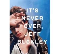 It's Never Over, Jeff Buckley (DVD) Ben Harper Jeff Buckley Amy Berg