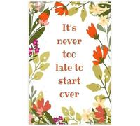 Its Never Too Late Start Over Poster Mental Health Wall