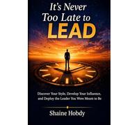 It's Never Too Late to Lead