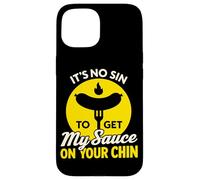 It's No Sin To Get My Sauce On Your Chin Divertente BBQ Carne Amante Custodia per iPhone 15