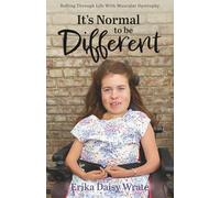It's Normal to be Different: Rolling Through Life With Muscular Dystrophy