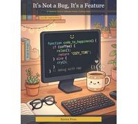It's Not a Bug, It's a Feature: A Hilarioys Tech & Software Humor Coloring