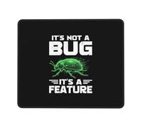 It's Not A Bug It's A Feature Tappetini per Il Mouse Soffice Mousemat Base in Gomma Tappetino Mouse per Gioco Ufficio Laptop 25X30Cm