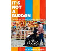 It's Not a Burden: The Humor and Heartache of Raising Elderly Parents (DVD)