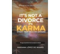 It's not a divorce, it's Karma: A Journey from Spain, Colombia, and Bali in Search of Karmic Cleansing