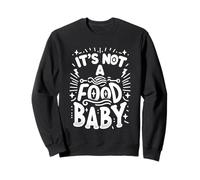 It's Not A Food Baby Annuncio di Gravidanza |- Felpa