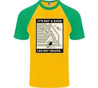 It's Not a Good Gamba Giorno Divertente Palestra Bodybuilding Uomo S/S T-Shirt