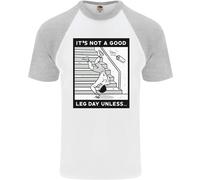 It's Not a Good Gamba Giorno Divertente Palestra Bodybuilding Uomo S/S T-Shirt