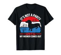 It's Not A Party Until My Weiner Comes Out Dachshund Dad Maglietta