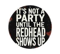 It's Not A Party Until The Redhead Shows Up, targa in metallo vintage per giardino, camera da letto, caffetteria, bar, uomo, grotta, decorazione da parete, poster in metallo, 20,3 x 20,3 cm