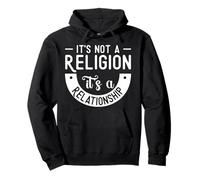 It's Not a Religion It's a Relationship Felpa con Cappuccio