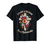 It's Not A Religion It's A Relationship Maglietta