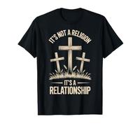 It's Not A Religion It's A Relationship Maglietta