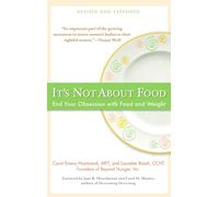 Laurelee Roark Carol Emery Normandi It's Not about Food (Tascabile)