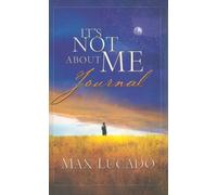 It's Not About Me: Rescue From the Life We Thought Would Make Us Happy