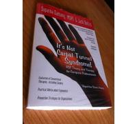 It's Not Carpal Tunnel Syndrome: Rs1 Theory and Therapy for Computer Professionals