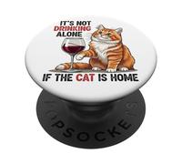 It's Not Drinking Alone If the Cat - Feline Parent Fun PopSockets PopGrip Adesivo