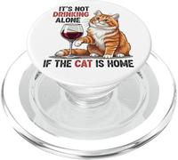 It's Not Drinking Alone If the Cat - Feline Parent Fun PopSockets PopGrip per MagSafe