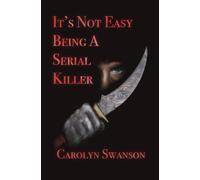 It's Not Easy Being a Serial Killer