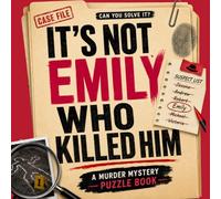 It's Not Emily Who Killed Him: A Murder Mystery Elimination Puzzle Book | 20,000 Suspects, 13 Clues, One Guilty Name | Square Edition with Wide Margins for Your Notes