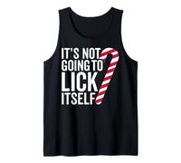 It's Not Going To Lick Itself Funny Candy Cane Natale Canotta
