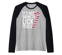 It's Not Going To Lick Itself Funny Candy Cane Natale Maglia con Maniche Raglan