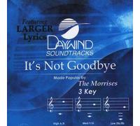 It's Not Goodbye [Accompaniment/Performance Track]