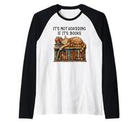 It's Not Hoarding If It's Books & Cats Reading Book Cat Book Maglia con Maniche Raglan