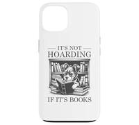 It's Not Hoarding If It's Books Custodia per iPhone 13