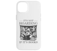It's Not Hoarding If It's Books Custodia per iPhone 14 Plus