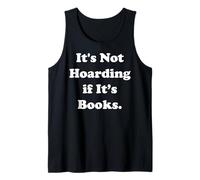 It's Not Hoarding If It's Books Literature Canotta