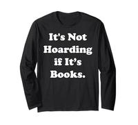 It's Not Hoarding If It's Books Literature Maglia a Manica