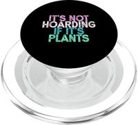It's Not Hoarding If It's Plants PopSockets PopGrip per MagSafe