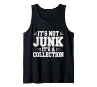 It's Not Junk It's A Collection - Canotta