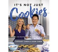 It's Not Just Cookies: Stories and Recipes from the Tiff’s Treats Kitchen