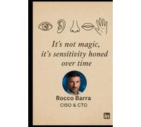 It's not magic, it's sensitivity honed over time
