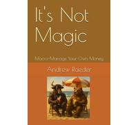 It's Not Magic: Macro-Manage Your Own Money