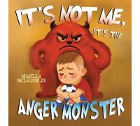 It's not me, it's the anger monster
