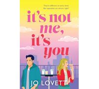 It's Not Me, It's You: A BRAND NEW rom-com from Jo Lovett for 2025