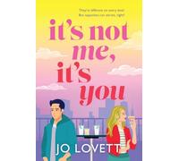 It's Not Me, It's You: A BRAND NEW rom-com from Jo Lovett for 2025