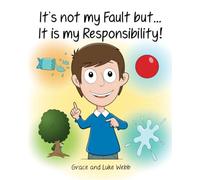 It's not my Fault but... It is my Responsibility!